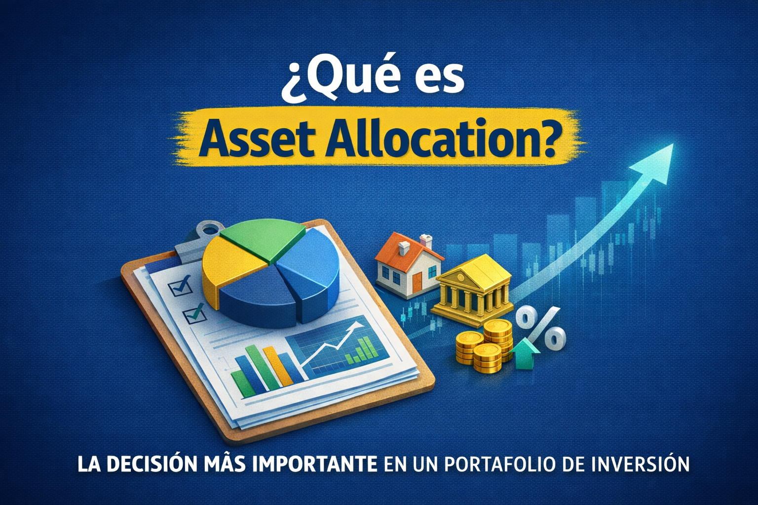 La decisión más importante en un portafolio de inversión